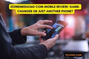 Izonemedia360 com Mobile Review Game-Changer or Just Another Phone