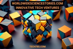 worldwidesciencestories.com innovative tech ventures